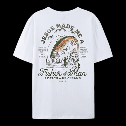 Jesus Made Me A Fisher Of Man Cotton T-Shirt