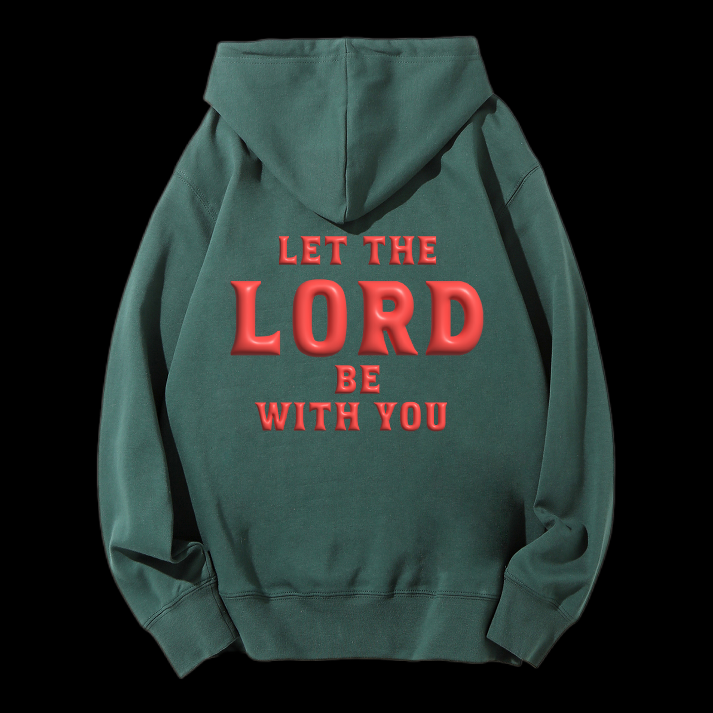 Let The Lord Be With You Puff Print Drawstring Hoodie