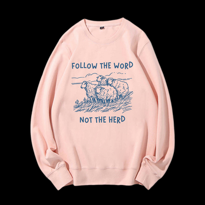 Follow The Word Not The Herd Crewneck Sweatshirt