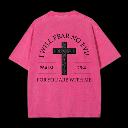 I Will Fear No Evil Washed T-Shirt