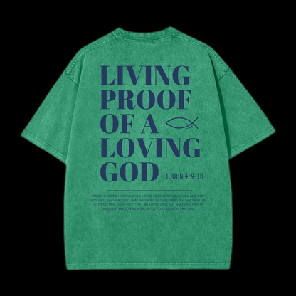 Living Proof of a Loving God Washed T-Shirt
