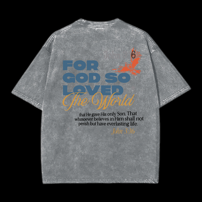 For God So Loved Washed T-Shirt