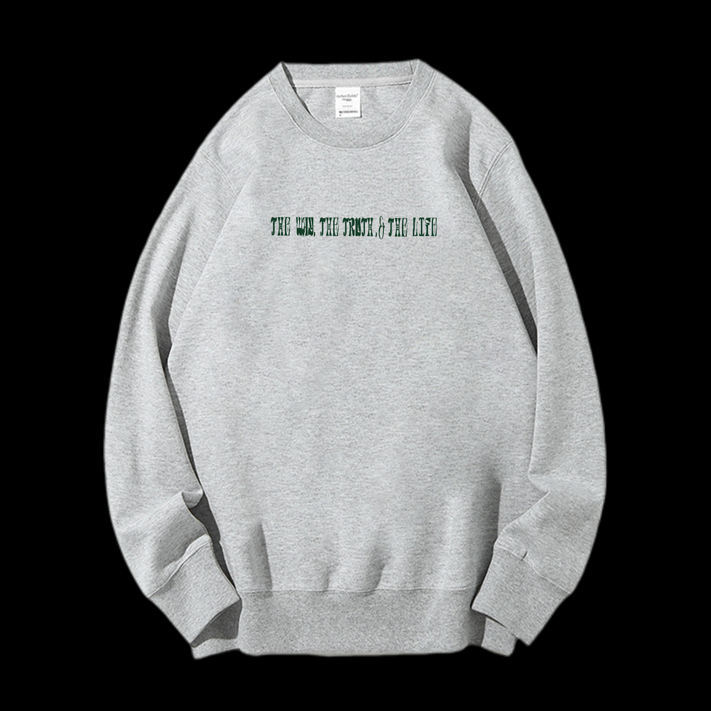 The Way The Truth The Life Crewneck Sweatshirt