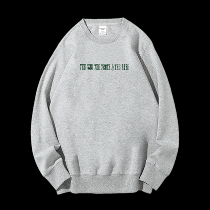 The Way The Truth The Life Crewneck Sweatshirt
