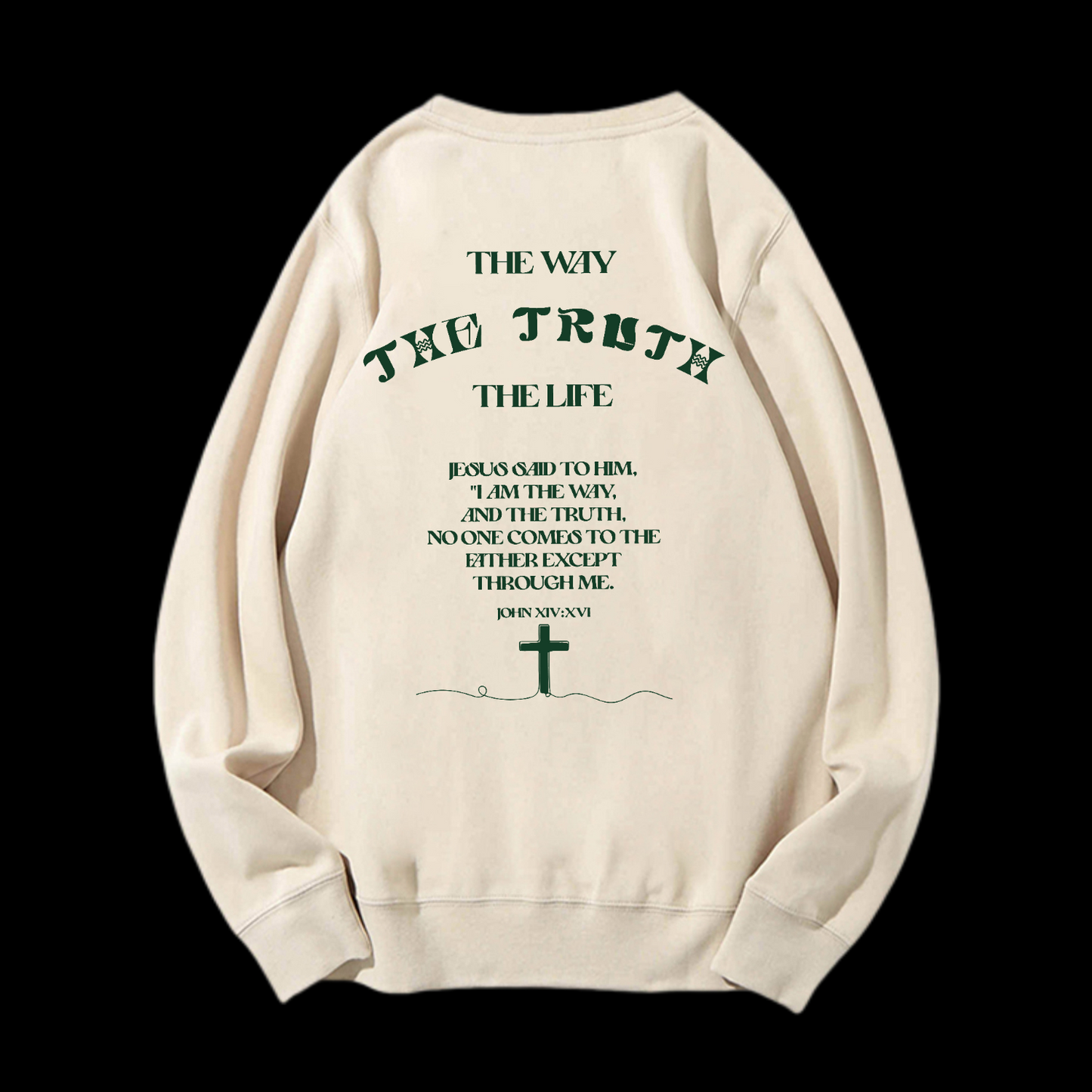 The Way The Truth The Life Crewneck Sweatshirt