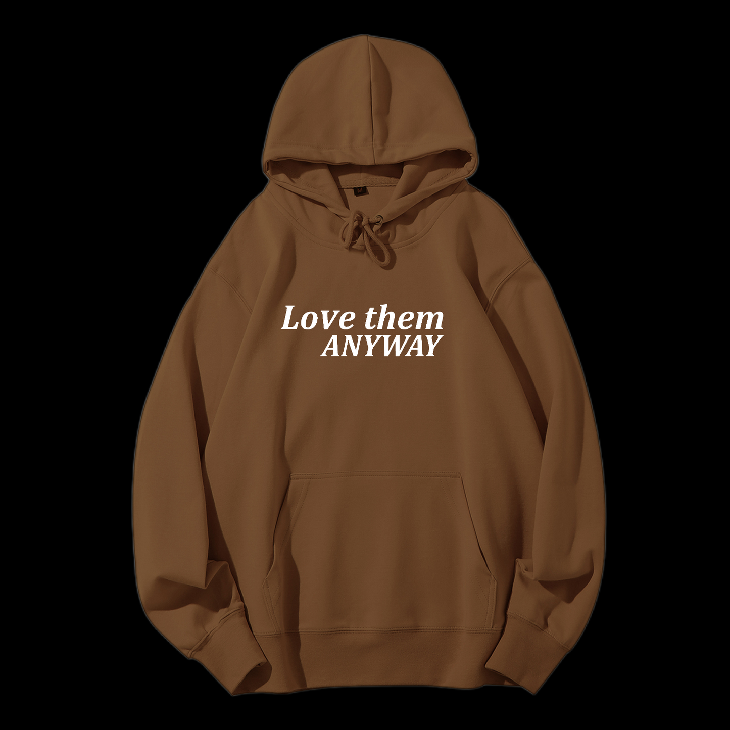 Love Them Anyway Drawstring Hoodie
