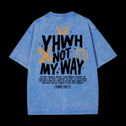 Yhwh Not My Way Washed T-Shirt