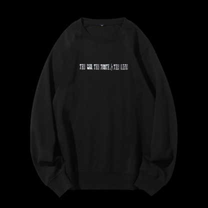 The Way The Truth The Life Crewneck Sweatshirt