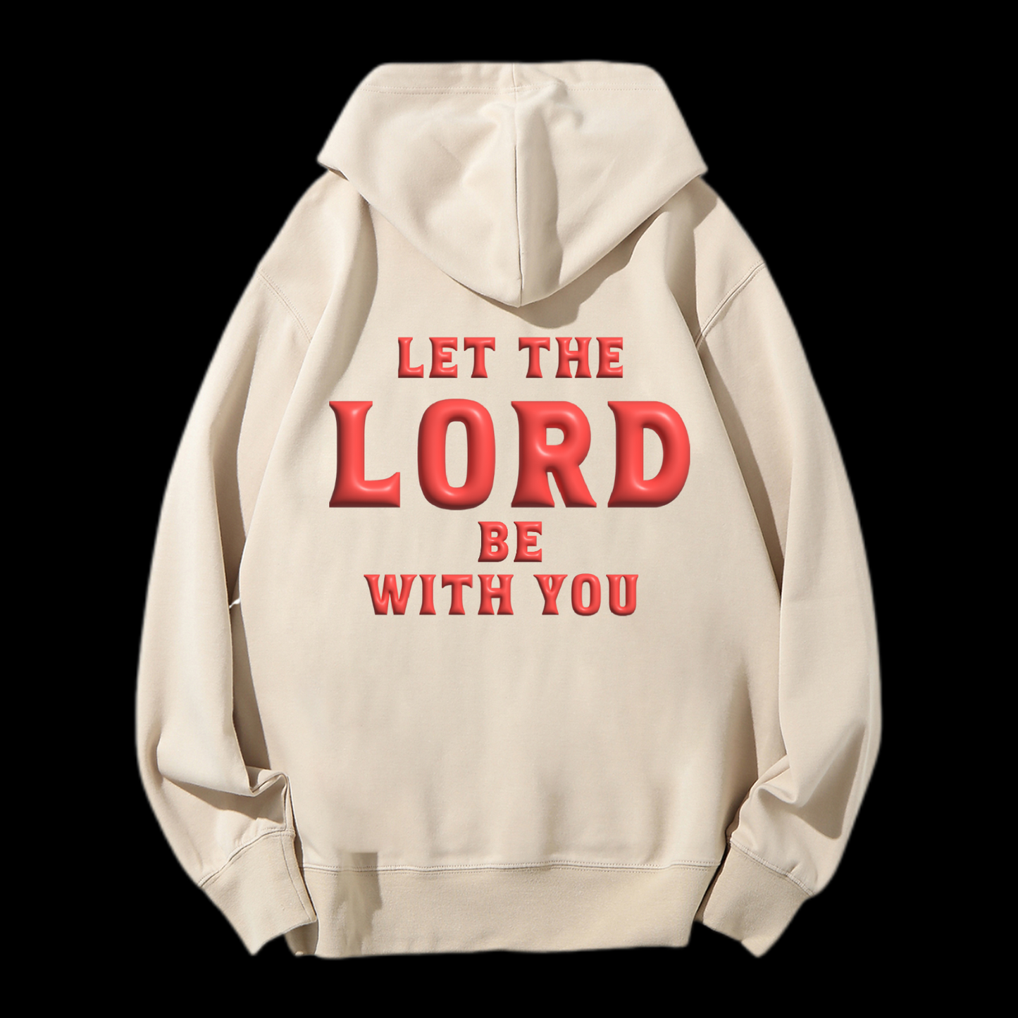Let The Lord Be With You Puff Print Drawstring Hoodie
