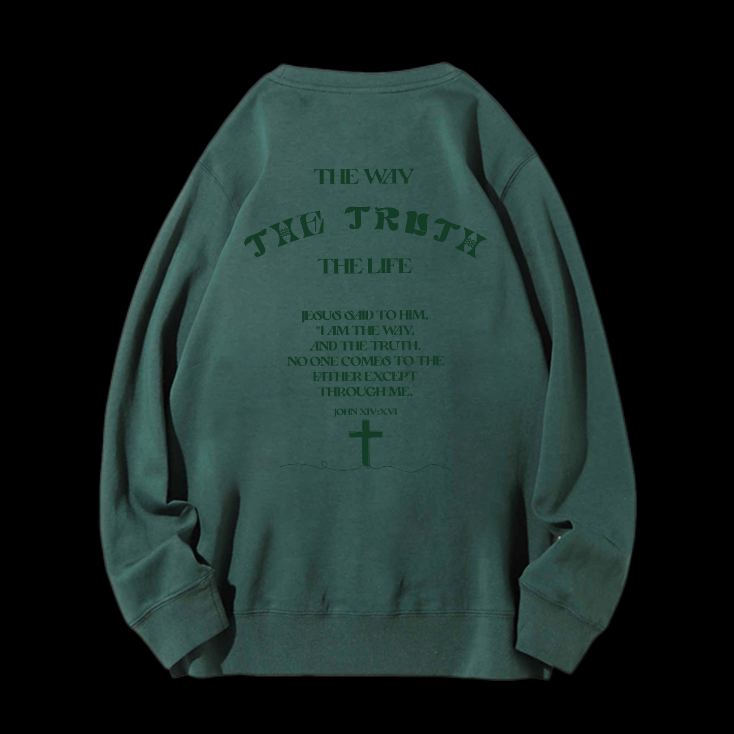 The Way The Truth The Life Crewneck Sweatshirt