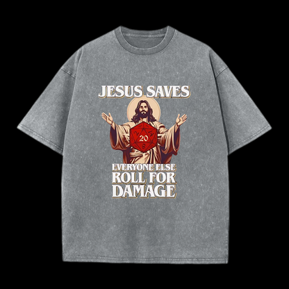 Jesus Saves Everyone Else Roll For Damage Christian Tee
