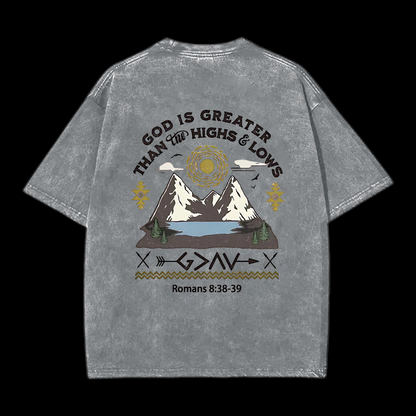 God Is Greater Than Highs And Lows Christian Tee