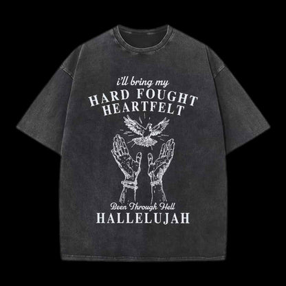 HARD FOUGHT HEARTFELT HALLELUJAH CHRISTIAN TEE