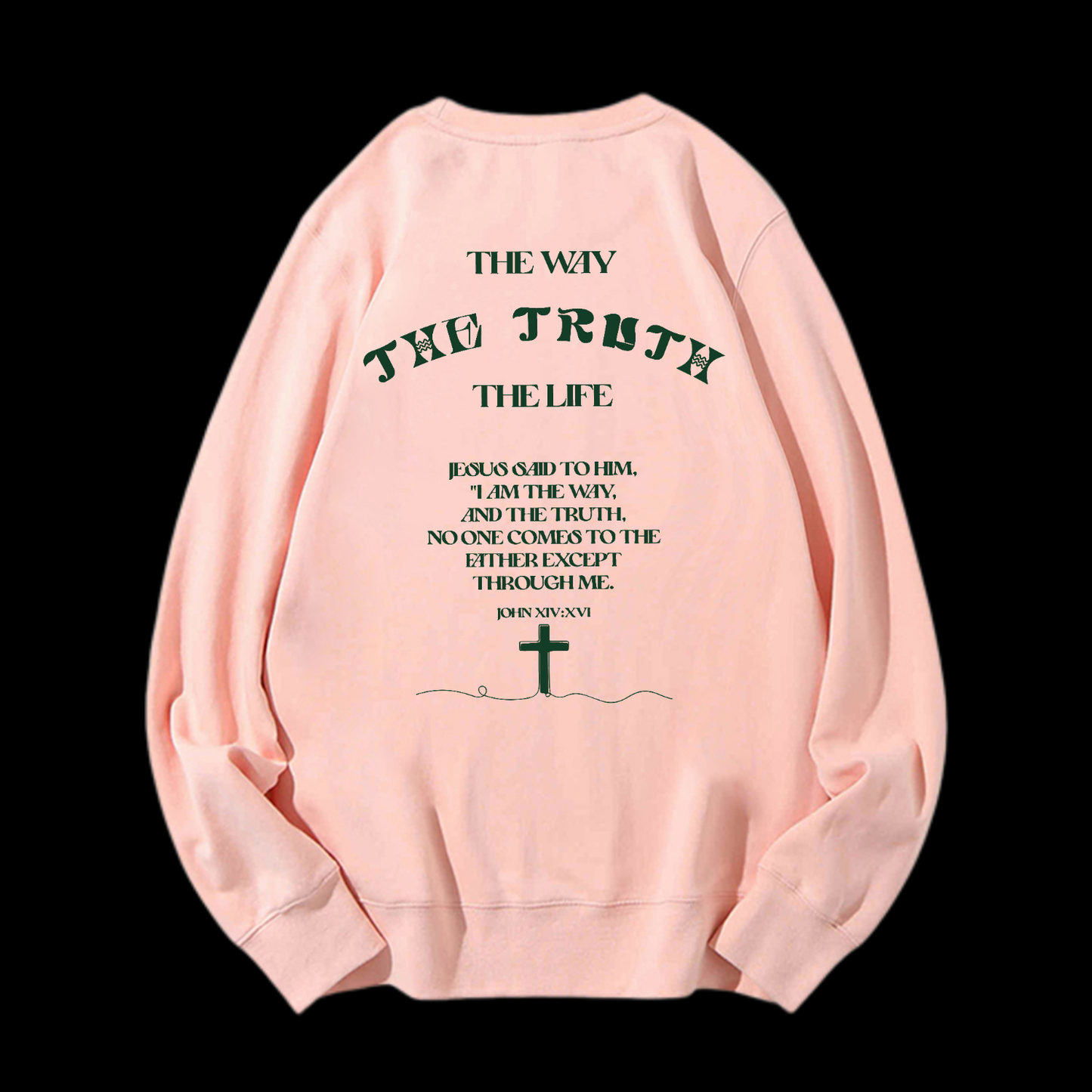 The Way The Truth The Life Crewneck Sweatshirt