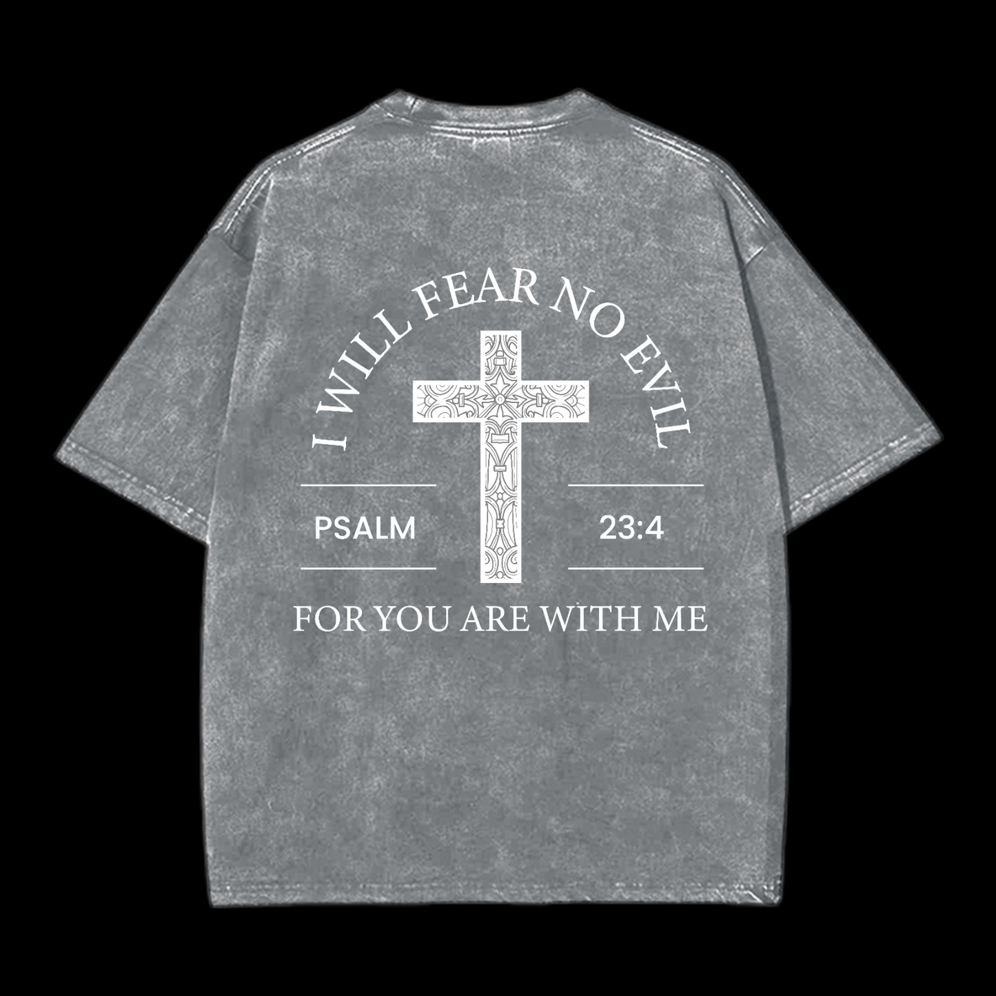 I Will Fear No Evil Washed T-Shirt