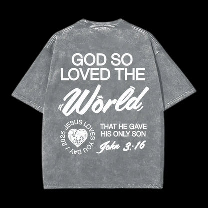 God So Loved The World Christian Washed T-Shirt