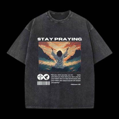 Stay Praying Christian Washed T-Shirt