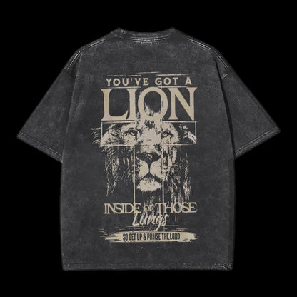 You've Got a Lion Inside Of Those Lungs Washed T-Shirt