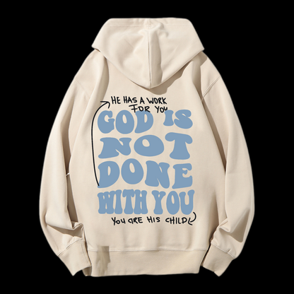 God Is Not Done With You Drawstring Hoodie