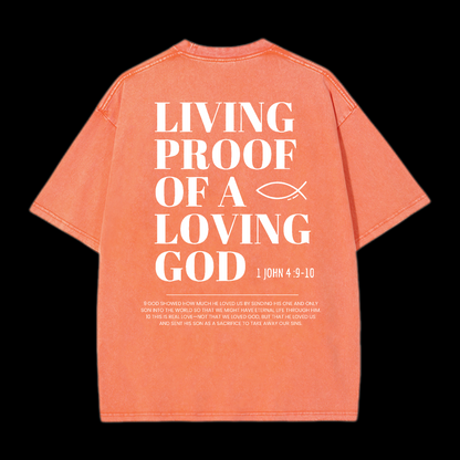 Living Proof of a Loving God Washed T-Shirt