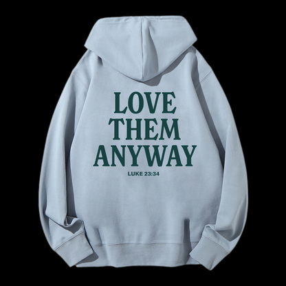 Love Them Anyway Drawstring Hoodie