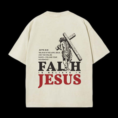 Faith Is Believe In Jesus Christian Washed T-Shirt
