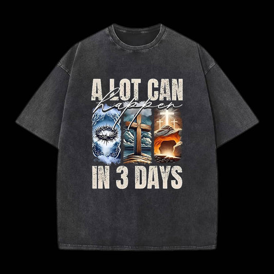 A Lot Can Happen In 3 Days Easter Tee