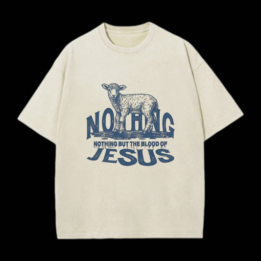 Nothing But The Blood Of Jesus Christian Tee