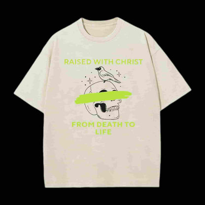 From Death To Life Christian Tee
