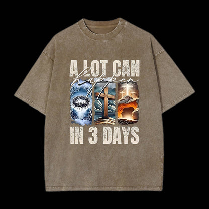 A Lot Can Happen In 3 Days Easter Tee