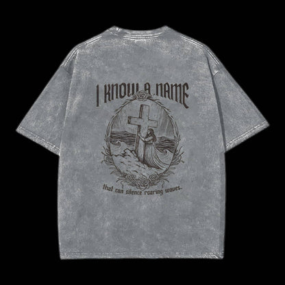 I Know A Name Christian Washed T-Shirt