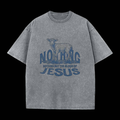 Nothing But The Blood Of Jesus Christian Tee