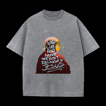 We Live And Move Washed T-Shirt