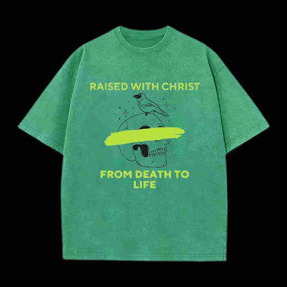 From Death To Life Christian Tee
