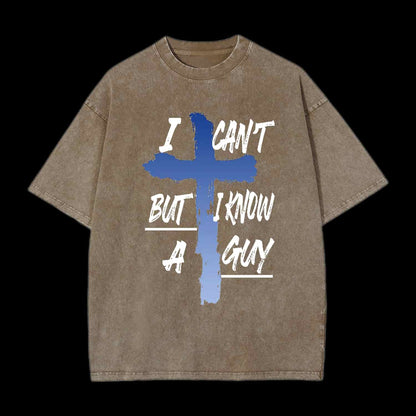 I CAN'T BUT I KNOW A GUY CHRISTIAN TEE
