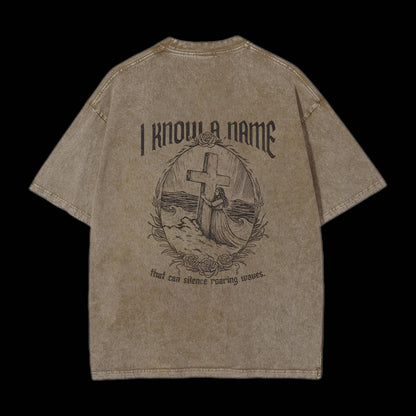 I Know A Name Christian Washed T-Shirt