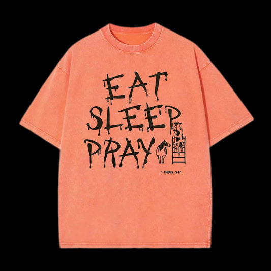 EAT SLEEP AND PRAY CHRISTIAN TEE