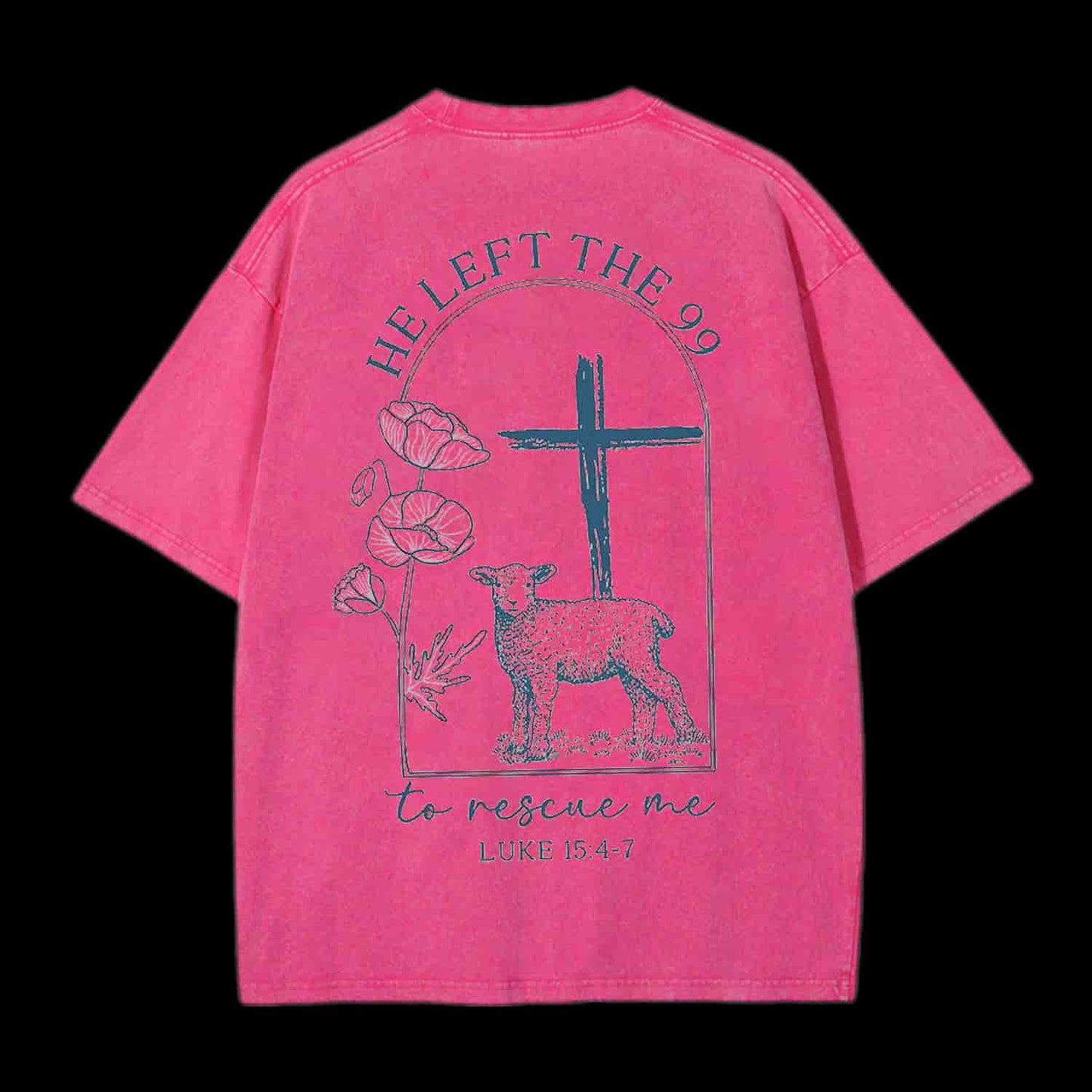He Left The 99 To Resuce Me Christian Tee