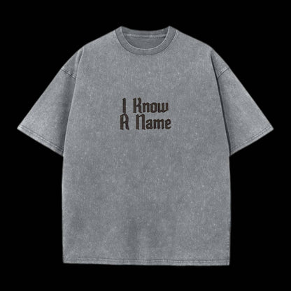 I Know A Name Christian Washed T-Shirt