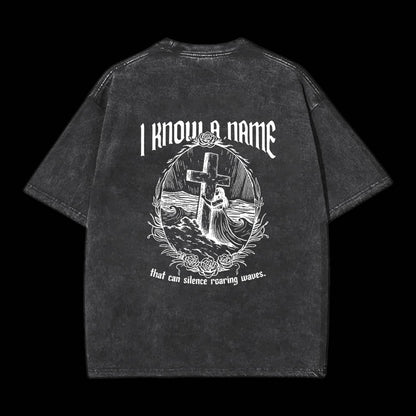 I Know A Name Christian Washed T-Shirt