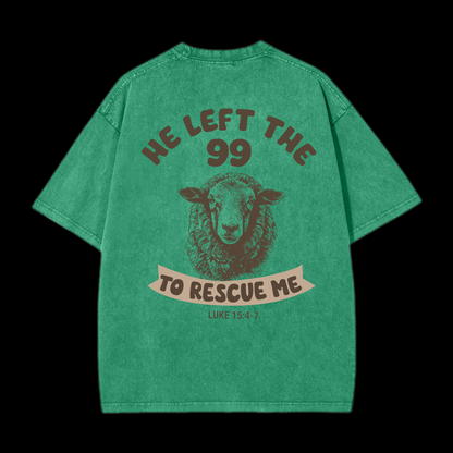 He Left The 99 To Rescue Me Washed T-Shirt