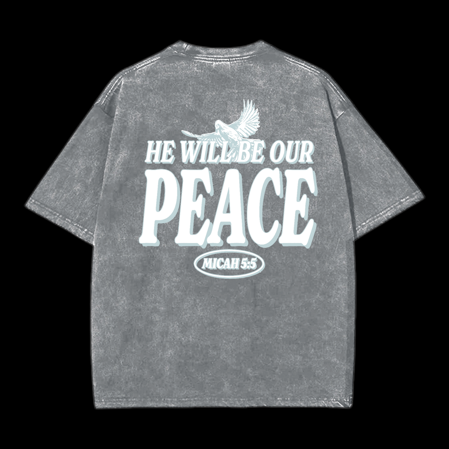He Will  Be Our Peace Washed T-Shirt