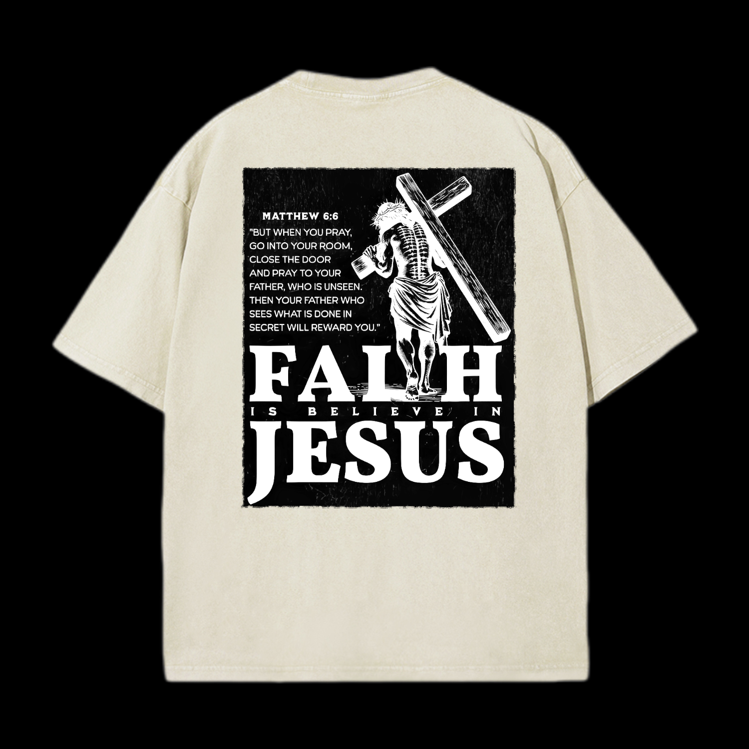  Faith Is Believe In Jesus Washed T-Shirt