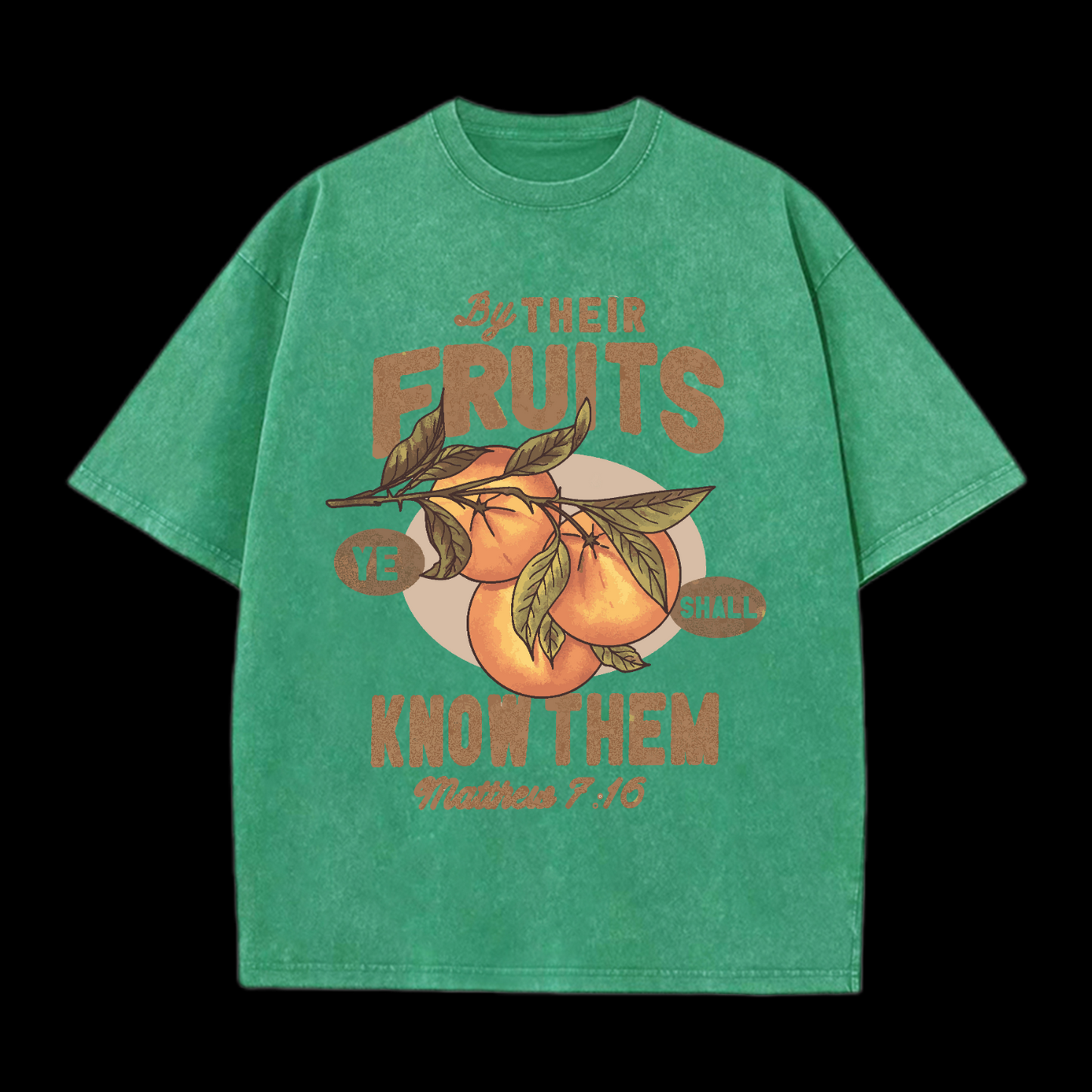 Ye Shall Know Them By Their Fruits Washed T-Shirt
