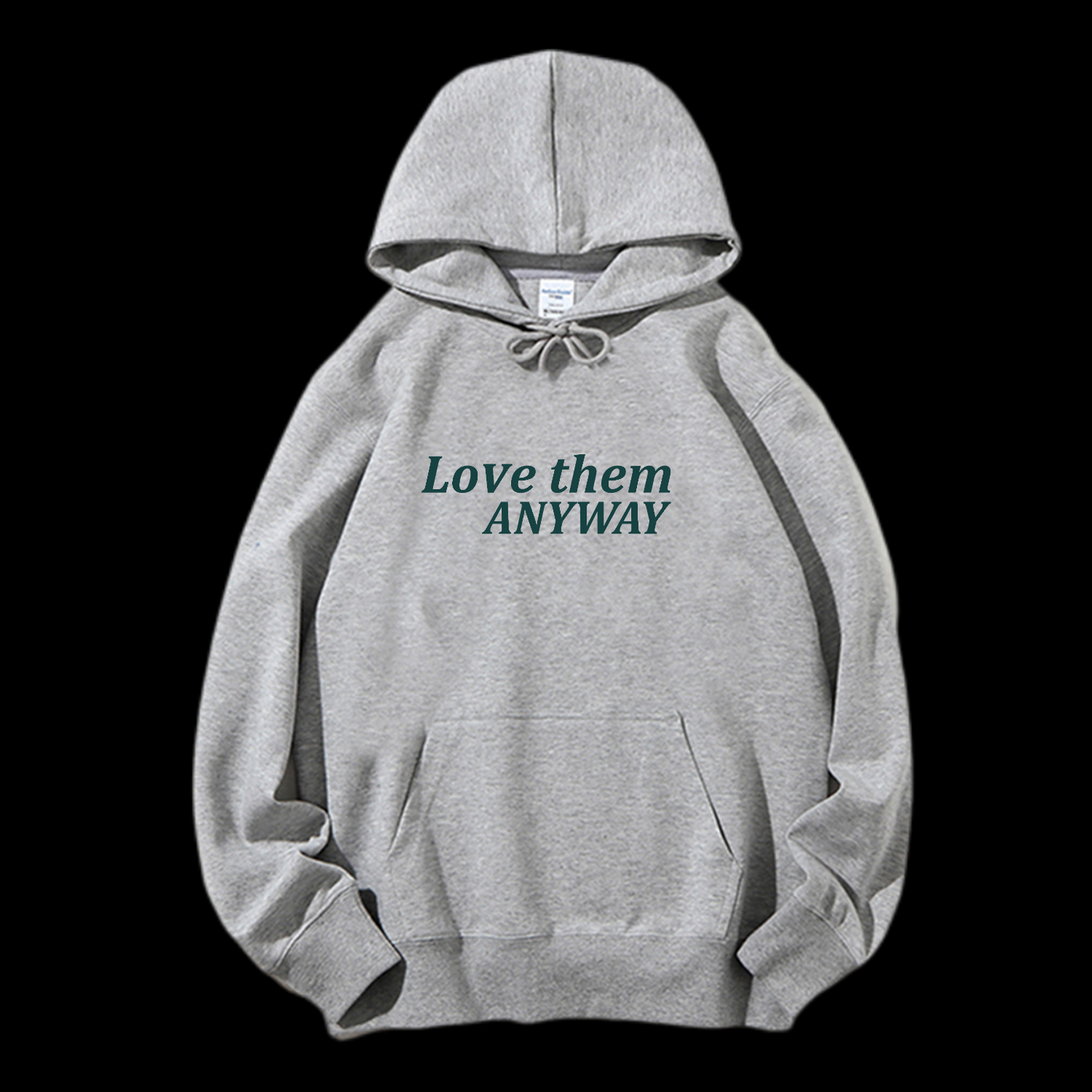 Love Them Anyway Drawstring Hoodie