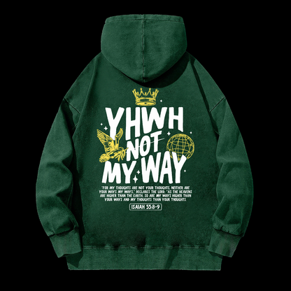 Yhwh Not My Way Washed Hoodie