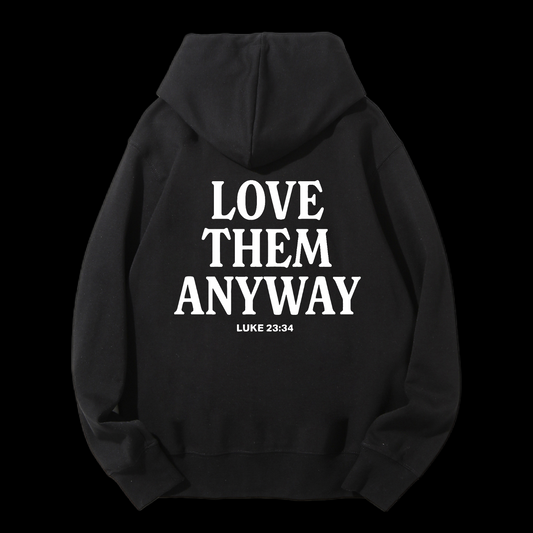 Love Them Anyway Drawstring Hoodie