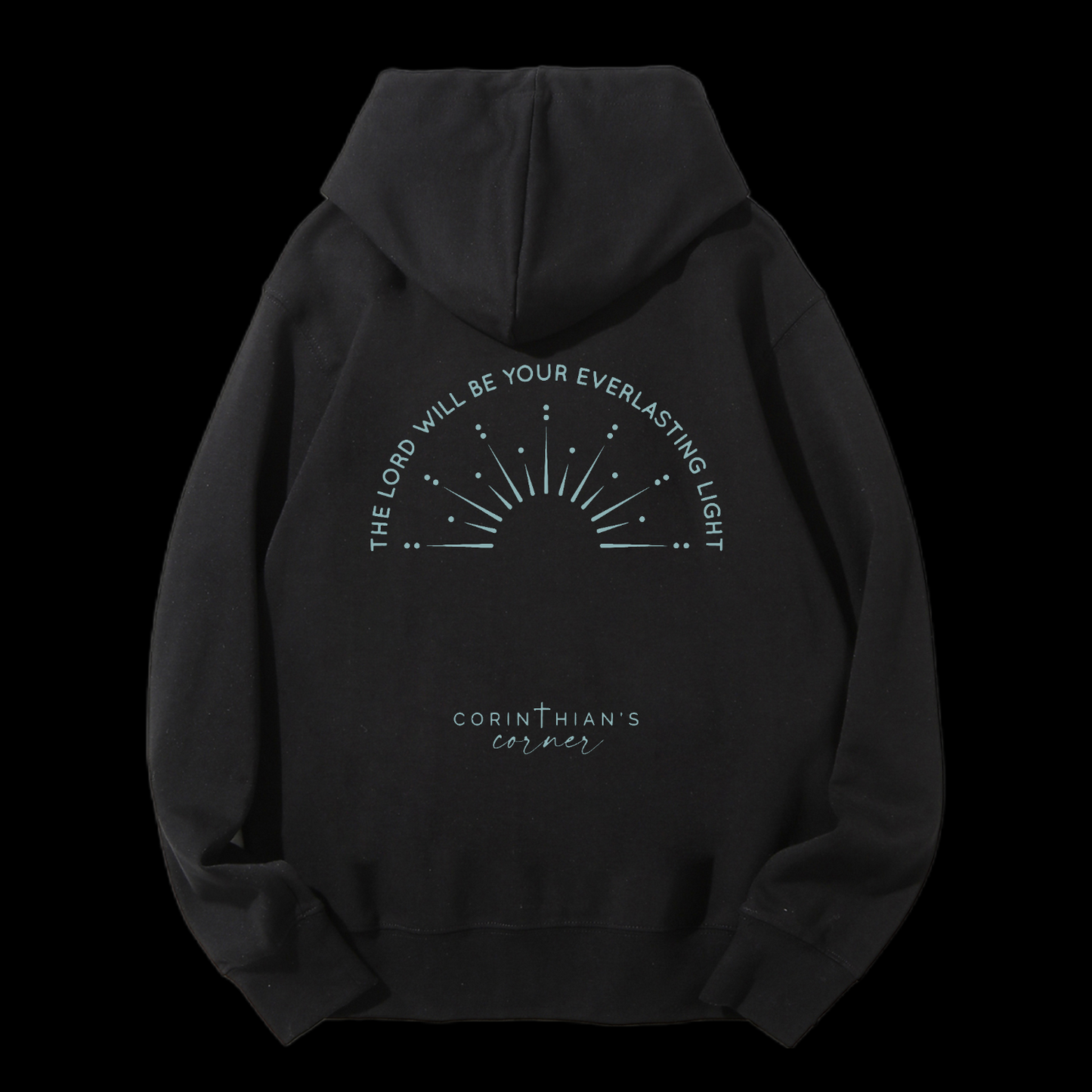 The Lord Will Be Your Everlasting Light  Drawstring Hoodie