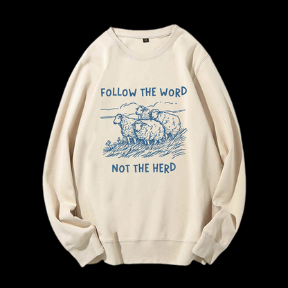 Follow The Word Not The Herd Crewneck Sweatshirt