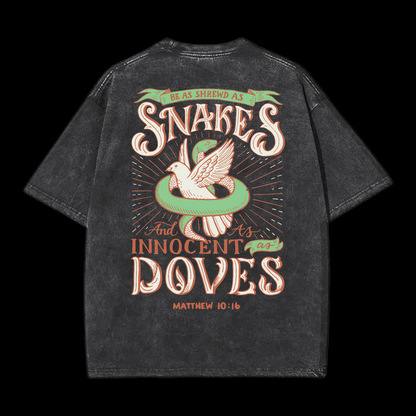 Be As Shrewd As Snakes And As Innocent As Doves Washed T-Shirt